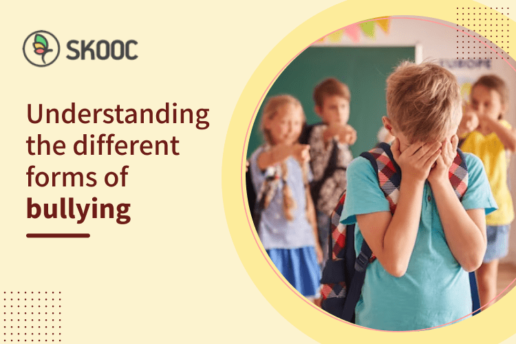 Understanding the different forms of bullying